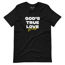 Load image into Gallery viewer, God&#39;s True Love Wins Short-Sleeve Unisex T-Shirt