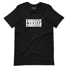 Load image into Gallery viewer, Don’t forget to Forgive t-shirt