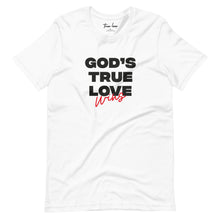 Load image into Gallery viewer, God&#39;s True Love Wins Short-Sleeve Unisex T-Shirt